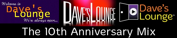 Dave's Lounge 10th Anniversary Mix